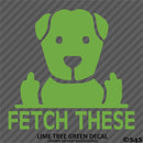 Fetch These Funny Dog Middle Fingers Vinyl Decal