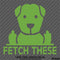 Fetch These Funny Dog Middle Fingers Vinyl Decal