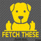 Fetch These Funny Dog Middle Fingers Vinyl Decal