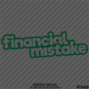 Financial Mistake JDM Style Automotive Vinyl Decal Style 2