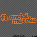 Financial Mistake JDM Style Automotive Vinyl Decal Style 2