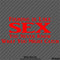 Fishing Is Like Sex, You Never Know What You Might Catch Vinyl Decal