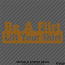 Be A Flirt Lift Your Shirt Funny Automotive Vinyl Decal