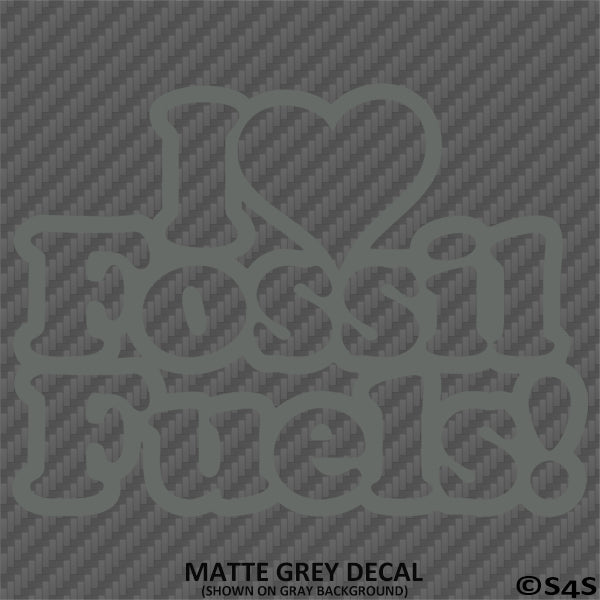 I Love Fossil Fuels Heart Diesel Vinyl Decal