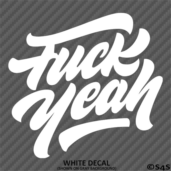 Fuck Yeah Funny JDM Style Vinyl Decal