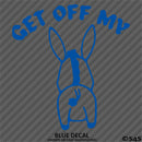 Get Off My Ass Funny Automotive Vinyl Decal Style 2