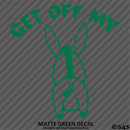 Get Off My Ass Funny Automotive Vinyl Decal Style 2