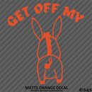 Get Off My Ass Funny Automotive Vinyl Decal Style 2