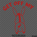 Get Off My Ass Funny Automotive Vinyl Decal Style 2