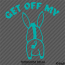 Get Off My Ass Funny Automotive Vinyl Decal Style 2