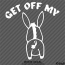 Get Off My Ass Funny Automotive Vinyl Decal Style 2