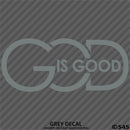 God Is Good Religious Vinyl Decal