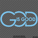 God Is Good Religious Vinyl Decal