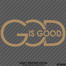 God Is Good Religious Vinyl Decal