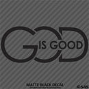 God Is Good Religious Vinyl Decal