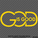 God Is Good Religious Vinyl Decal