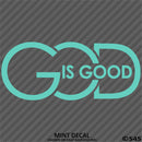 God Is Good Religious Vinyl Decal