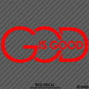 God Is Good Religious Vinyl Decal