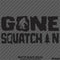 Gone Squatchin Big Foot Hunting Vinyl Decal
