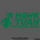 Hawk Tuah Spit On That Thang Funny Adult Viral Tik Tok Vinyl Decal