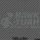 Hawk Tuah Spit On That Thang Funny Adult Viral Tik Tok Vinyl Decal