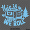 This Is How We Roll Camper Camping Vinyl Decal