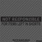 Not Responsible For Items Left In Shorts Funny Vinyl Decal