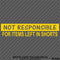 Not Responsible For Items Left In Shorts Funny Vinyl Decal