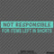 Not Responsible For Items Left In Shorts Funny Vinyl Decal