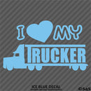 I Love My Trucker Vinyl Decal