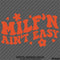 Milf'n Ain't Easy Funny Hot Mom Vinyl Decal