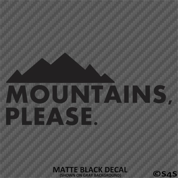 Mountains Please Outdoor Hiking Camping Vinyl Decal