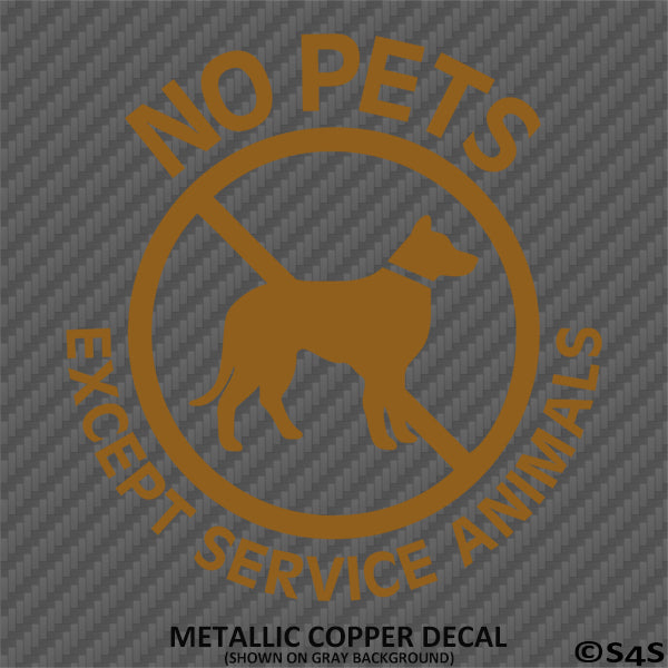 Business Decal: No Pets Allowed, Except Service Animals Vinyl Decal