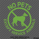 Business Decal: No Pets Allowed, Except Service Animals Vinyl Decal