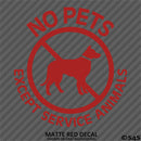 Business Decal: No Pets Allowed, Except Service Animals Vinyl Decal