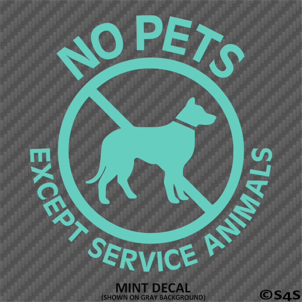 Business Decal: No Pets Allowed, Except Service Animals Vinyl Decal