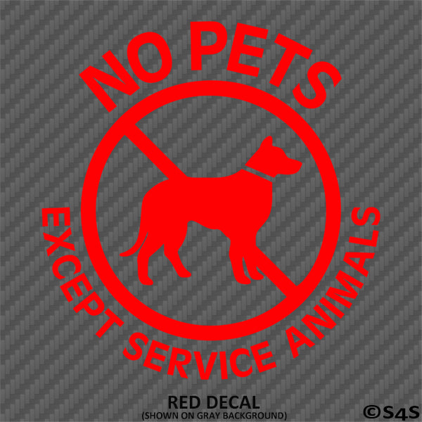 Business Decal: No Pets Allowed, Except Service Animals Vinyl Decal