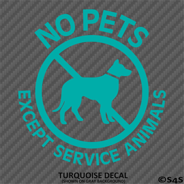 Business Decal: No Pets Allowed, Except Service Animals Vinyl Decal