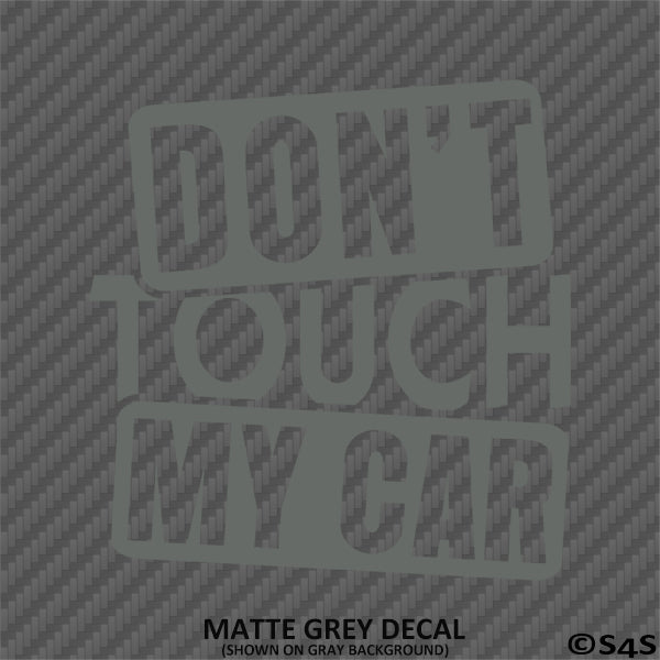 Don't Touch My Car Auto Show Vinyl Decal
