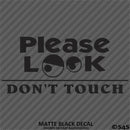 Please Look Don't Touch Car Show Vinyl Decal