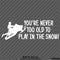 Snowmobile: You're Never Too Old To Play In The Snow Vinyl Decal