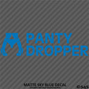 Panty Dropper Funny Sexy Adult JDM Style Vinyl Decal