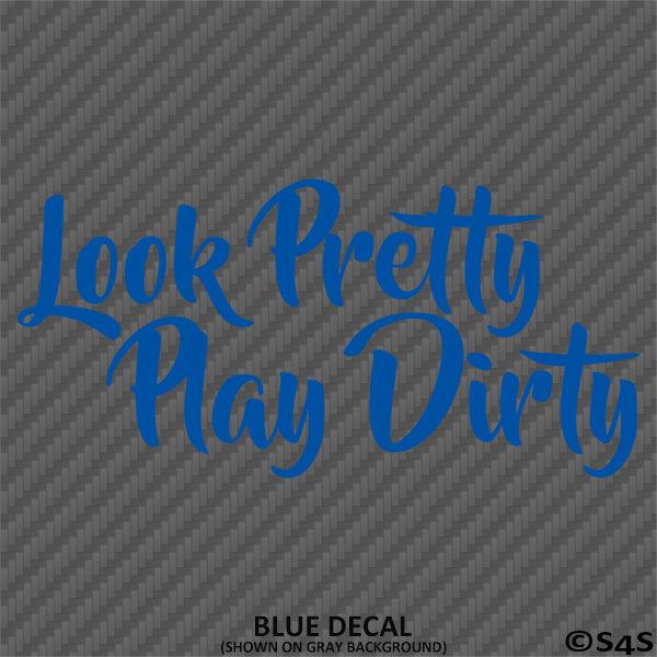 Look Pretty Play Dirty Sexy Girl 4x4 Off-Road Vinyl Decal