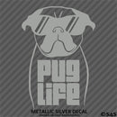 Pug Life Funny Puppy Dog Vinyl Decal