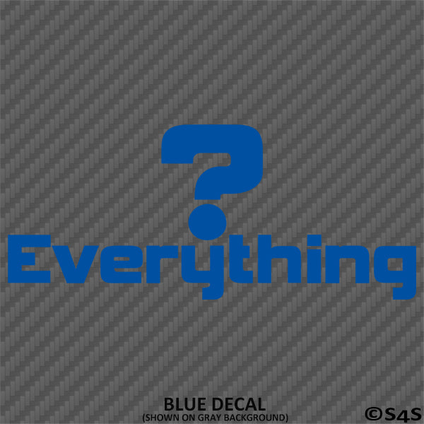 Question Everything Vinyl Decal