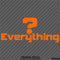 Question Everything Vinyl Decal