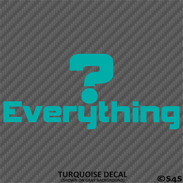 Question Everything Vinyl Decal