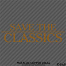 Save The Classics Car Show Vinyl Decal