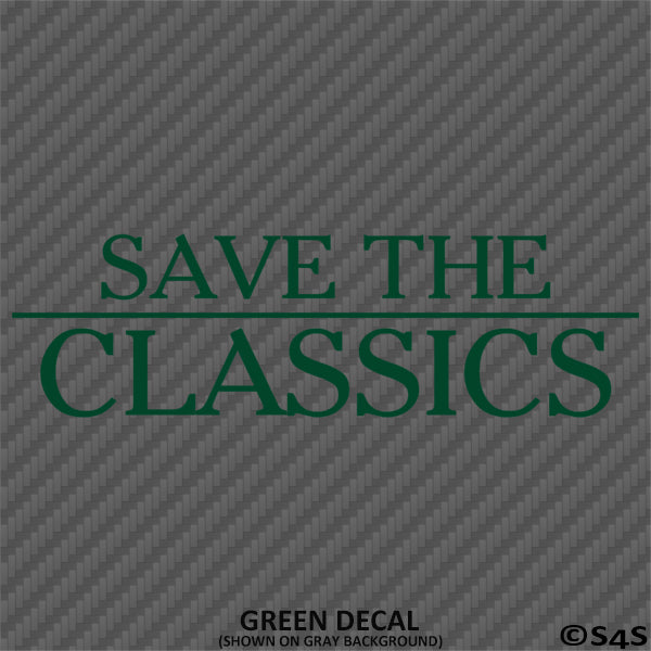 Save The Classics Car Show Vinyl Decal