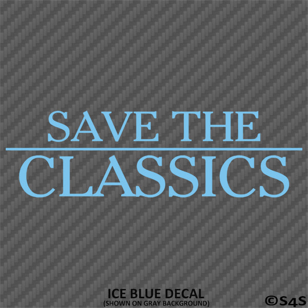 Save The Classics Car Show Vinyl Decal